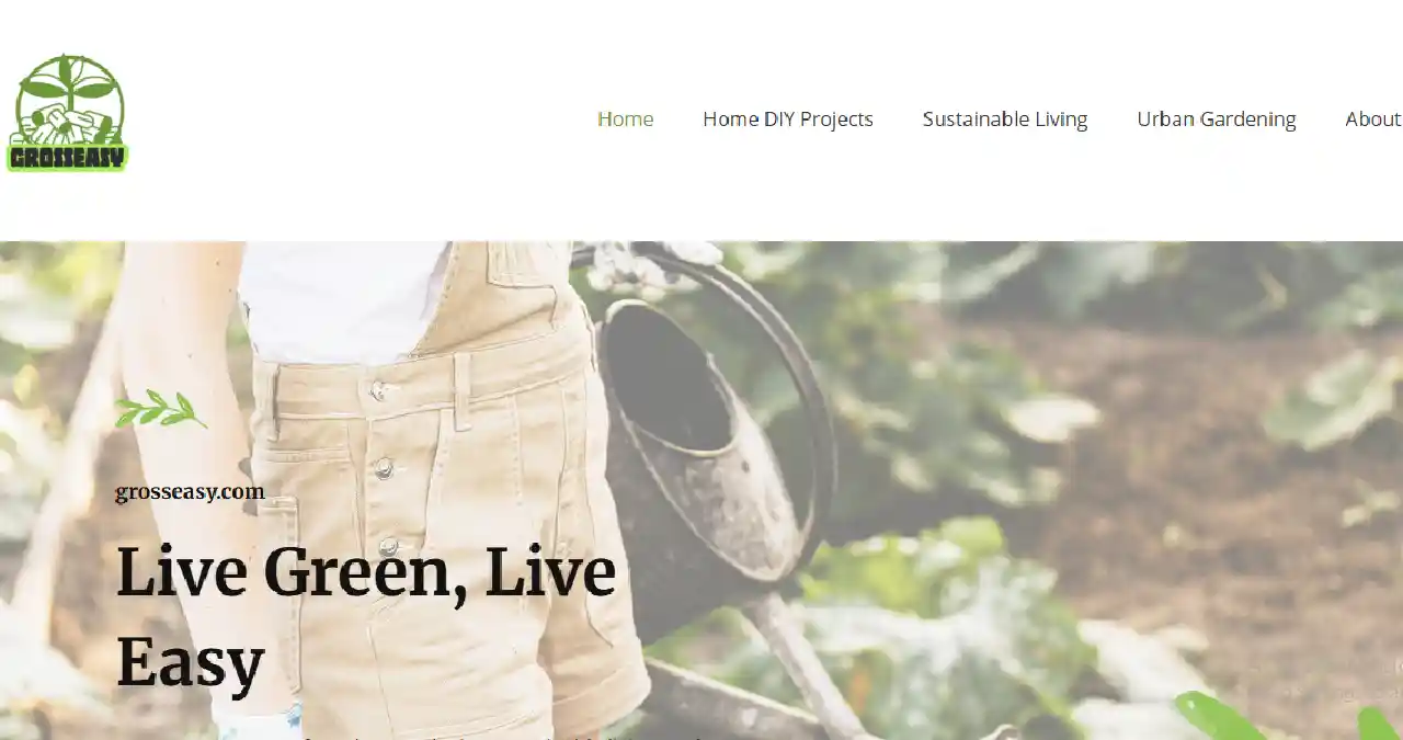 Grosseasy.com: Your Go-To Blog for Sustainable DIY & Urban Gardening Ideas
